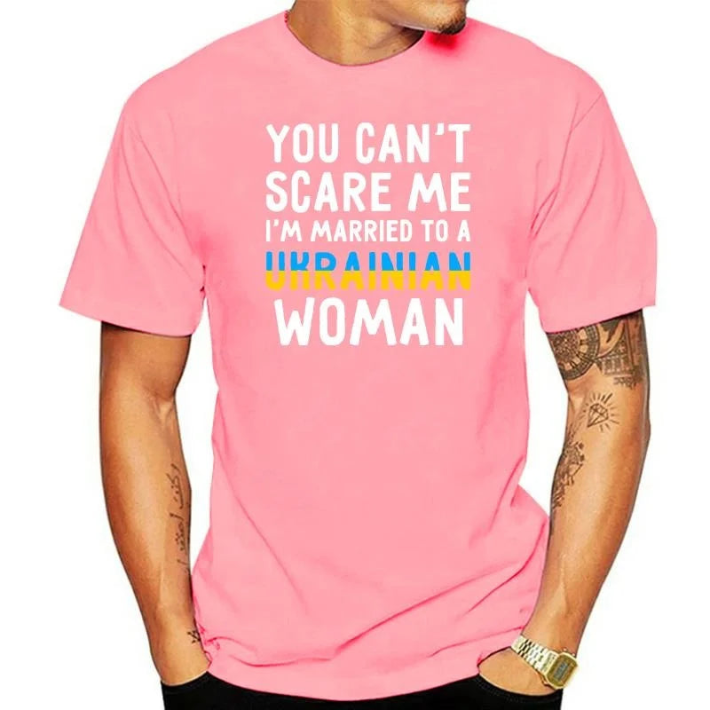 You can t scare me i m married to a ukrainian woman T-shirt Ukraine Ukrainian