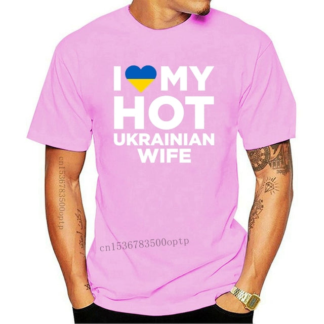 New I Love My Hot Ukrainian Wife Cute Ukraine Native Relationship T-shirt Print Casual T-shirt Men Brand